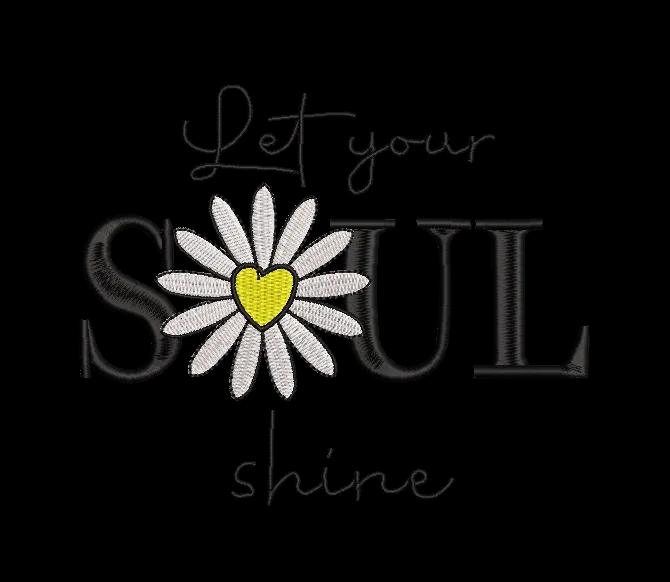 Let Your Soul Shine Daisy Embroidery Design